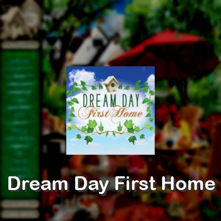Dream Day First Home