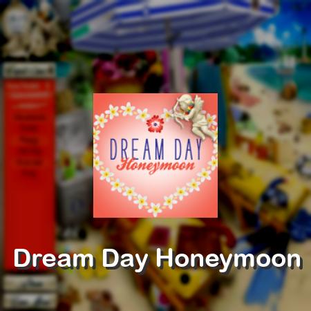 Dream Day Honeymoon