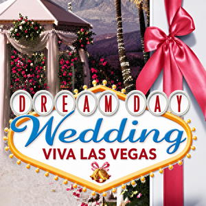 Dream Day Wedding: Viva Las Vegas