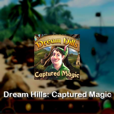 Dream Hills: Captured Magic
