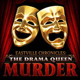 Eastville Chronicles: The Drama Queen Murder