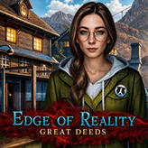 Edge of Reality: Great Deeds