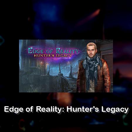 Edge of Reality: Hunter's Legacy