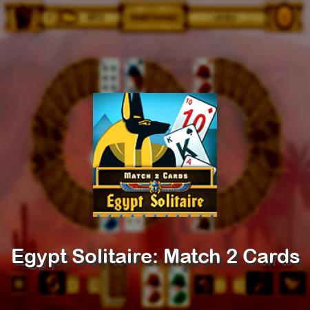 Egypt Solitaire: Match 2 Cards