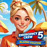 Emergency Crew 5: Blazing Vacation