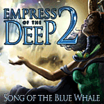 Empress of the Deep 2: Song of the Blue Whale