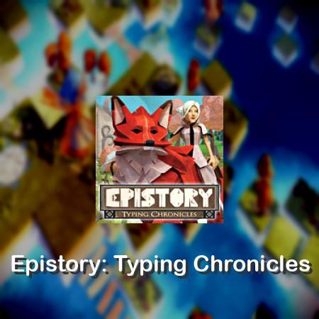 Epistory: Typing Chronicles