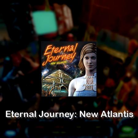 Eternal Journey: New Atlantis
