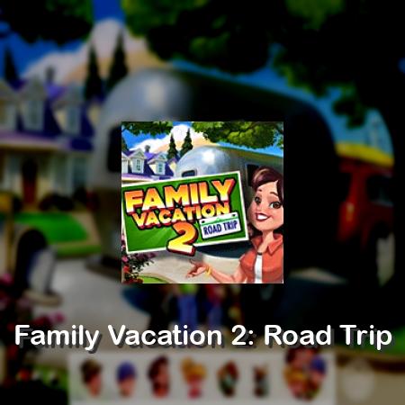 Family Vacation 2: Road Trip