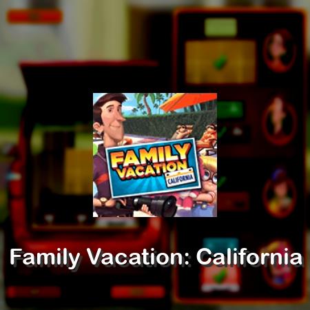 Family Vacation: California