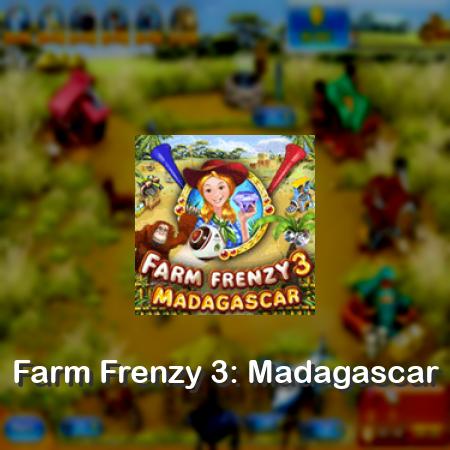 Farm Frenzy 3: Madagascar