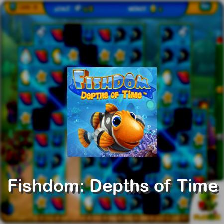 Fishdom: Depths of Time