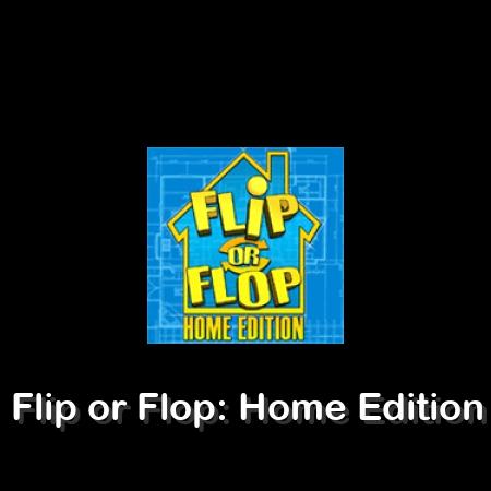 Flip or Flop: Home Edition