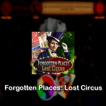 Forgotten Places: Lost Circus