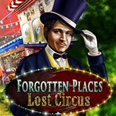 Forgotten Places: Lost Circus