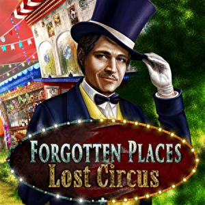 Forgotten Places: Lost Circus