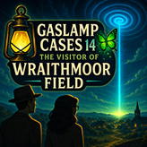 Gaslamp Cases 14: The Visitor of Wraithmoor Field