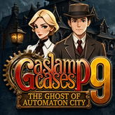 Gaslamp Cases 9: The Ghost of Automaton City