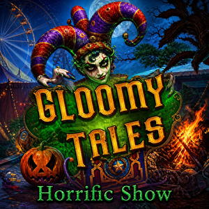 Gloomy Tales: Horrific Show