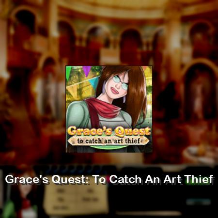 Grace's Quest: To Catch an Art Thief