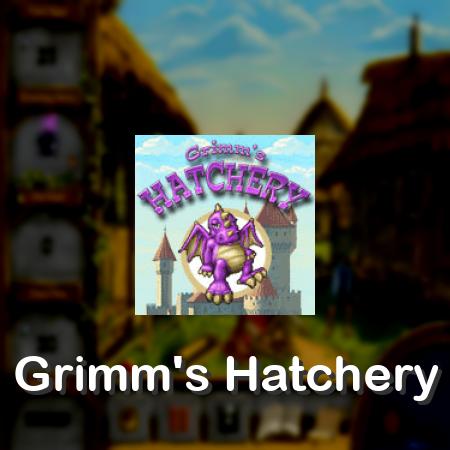Grimm's Hatchery