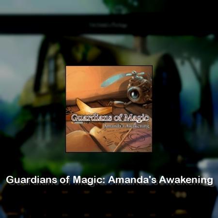 Guardians of Magic: Amanda's Awakening