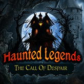 Haunted Legends: The Call of Despair