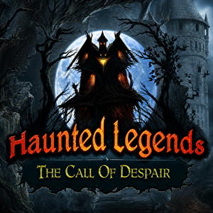 Haunted Legends: The Call of Despair