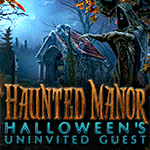 Haunted Manor: Halloween's Uninvited Guest