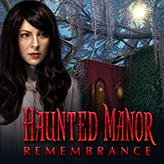 Haunted Manor: Remembrance