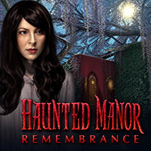 Haunted Manor: Remembrance