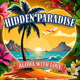 Hidden Paradise: Aloha with Love