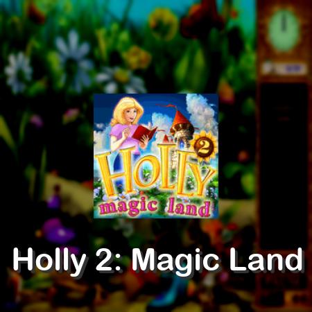 Holly 2: Magic Land
