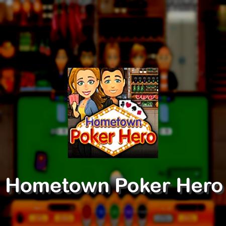 Hometown Poker Hero