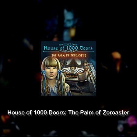 House of 1000 Doors: The Palm of Zoroaster