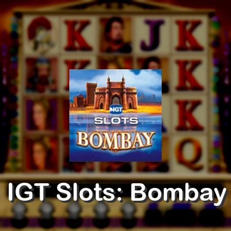IGT Slots: Bombay