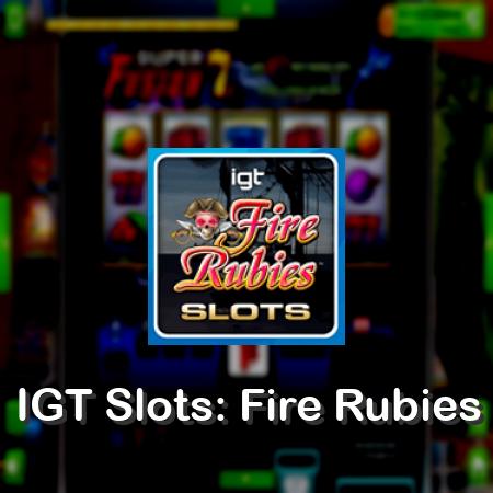IGT Slots: Fire Rubies