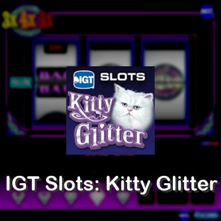 IGT Slots: Kitty Glitter