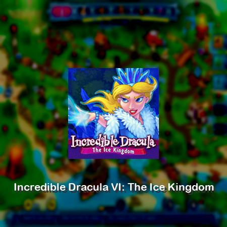 Incredible Dracula VI: The Ice Kingdom