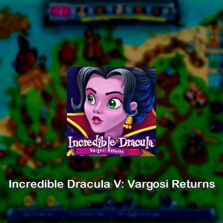 Incredible Dracula V: Vargosi Returns