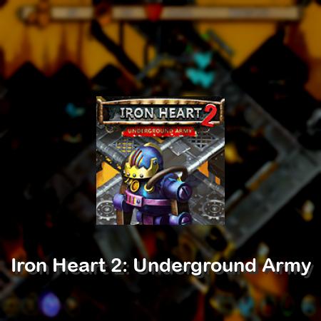 Iron Heart 2: Underground Army