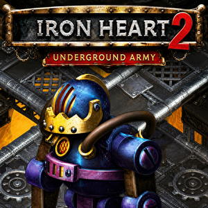 Iron Heart 2: Underground Army