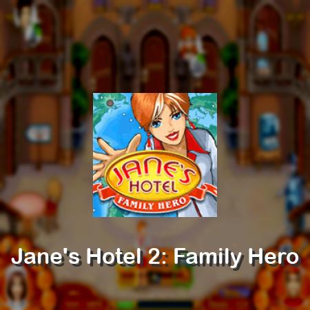 Jane's Hotel 2: Family Hero