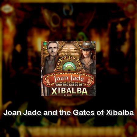 Joan Jade and the Gates of Xibalba