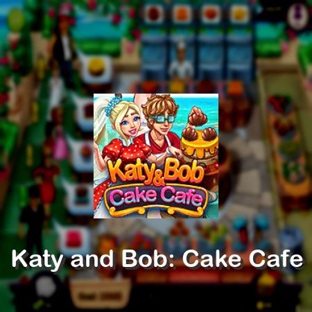 Katy and Bob: Cake Cafe