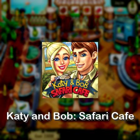 Katy and Bob: Safari Cafe