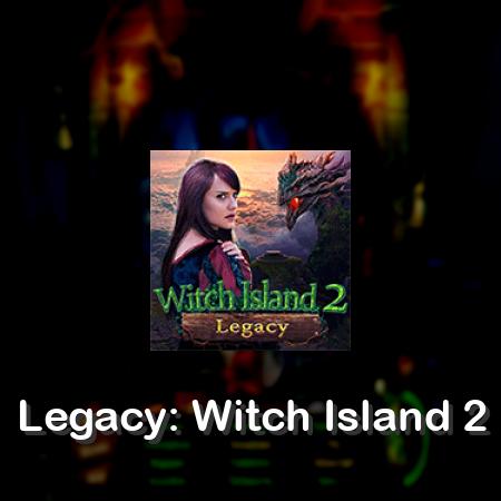 Legacy: Witch Island 2
