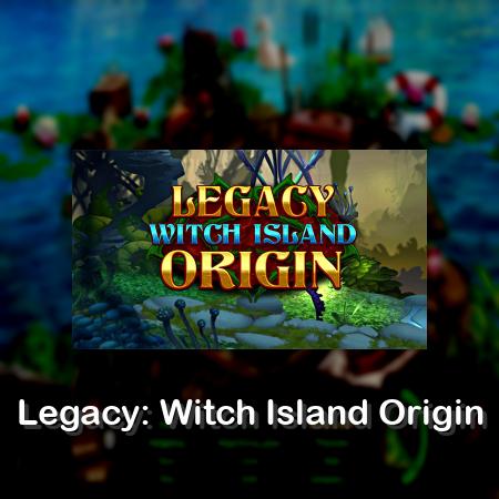 Legacy: Witch Island Origin