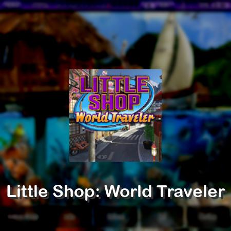 Little Shop: World Traveler