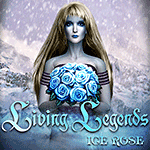 Living Legends: Ice Rose